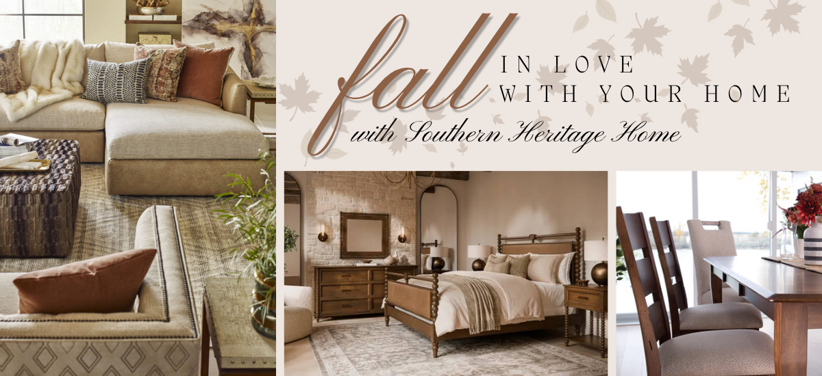 Fall in love with your home with Southern Heritage Home